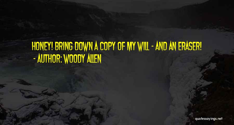 Eraser Quotes By Woody Allen