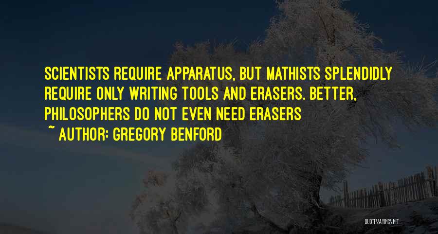 Erasers Quotes By Gregory Benford