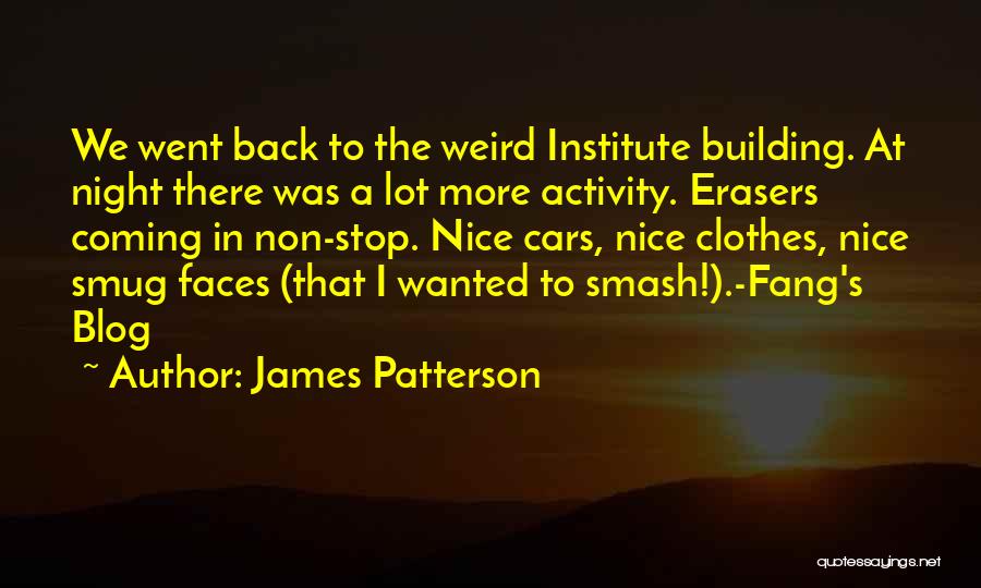 Erasers Quotes By James Patterson