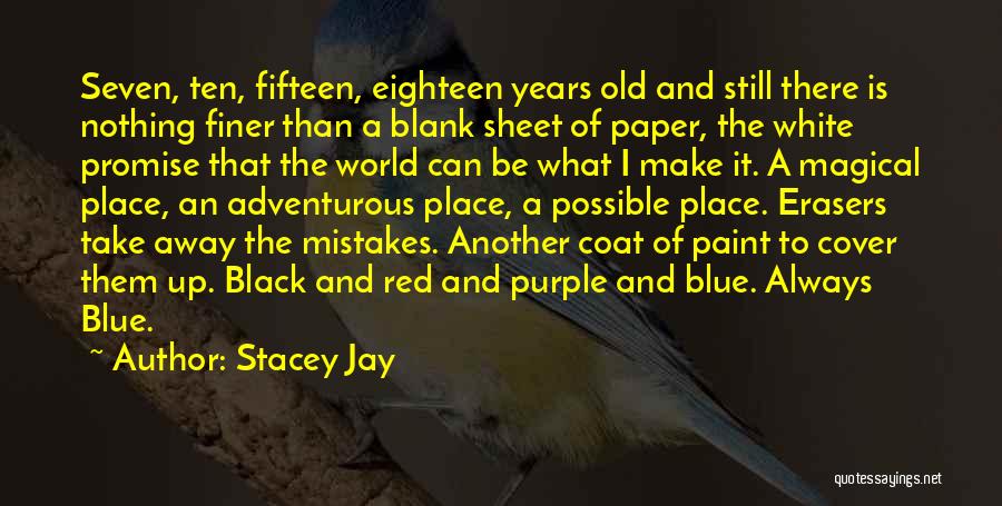 Erasers Quotes By Stacey Jay