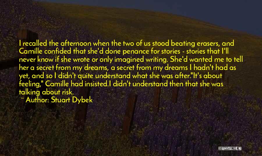 Erasers Quotes By Stuart Dybek
