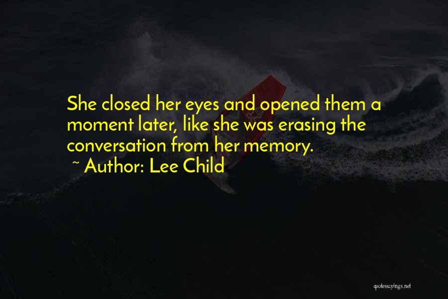 Erasing Someone From Your Memory Quotes By Lee Child