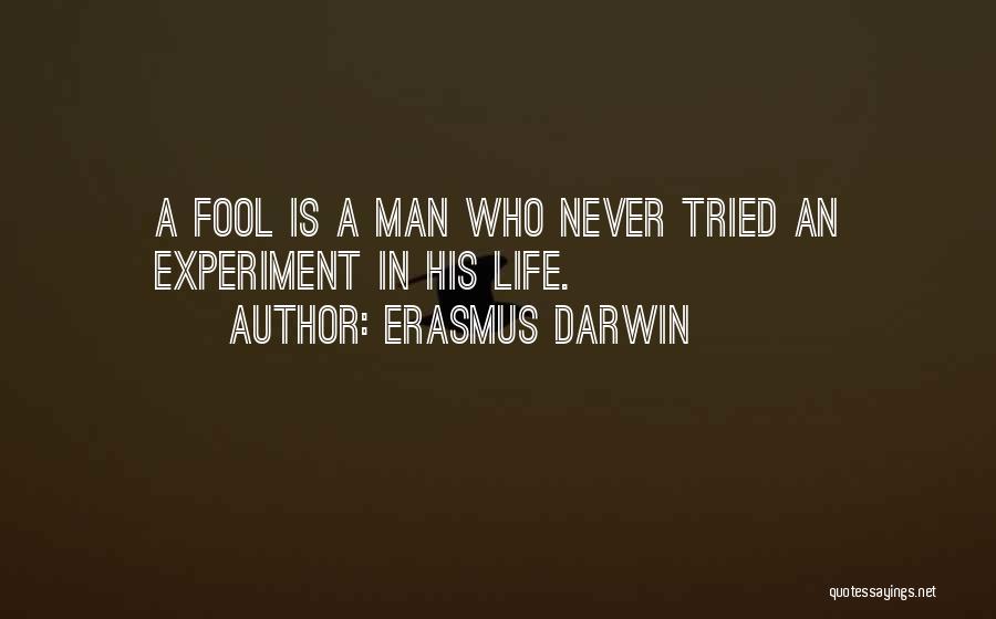 Erasmus Life Quotes By Erasmus Darwin