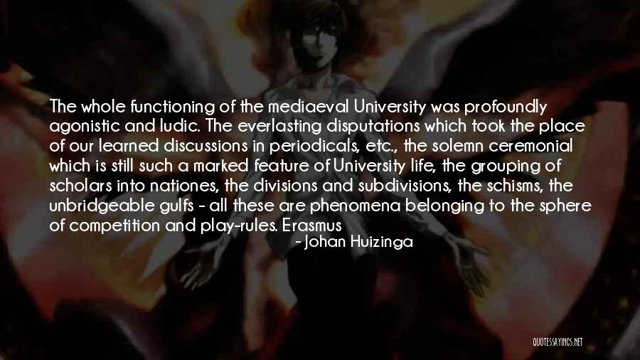 Erasmus Life Quotes By Johan Huizinga