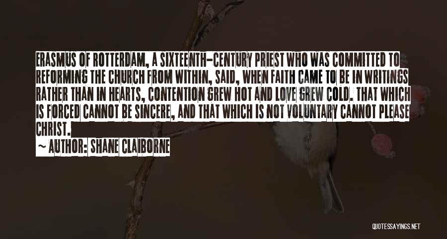 Erasmus Of Rotterdam Quotes By Shane Claiborne