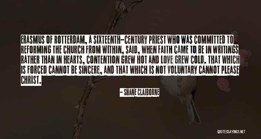 Erasmus Rotterdam Quotes By Shane Claiborne Erasmus Rotterdam Quotes By Shane Claiborne