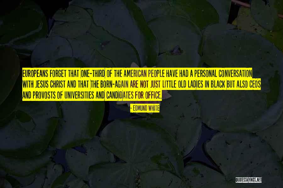 Erastus Smith Quotes By Edmund White Erastus Smith Quotes By Edmund White