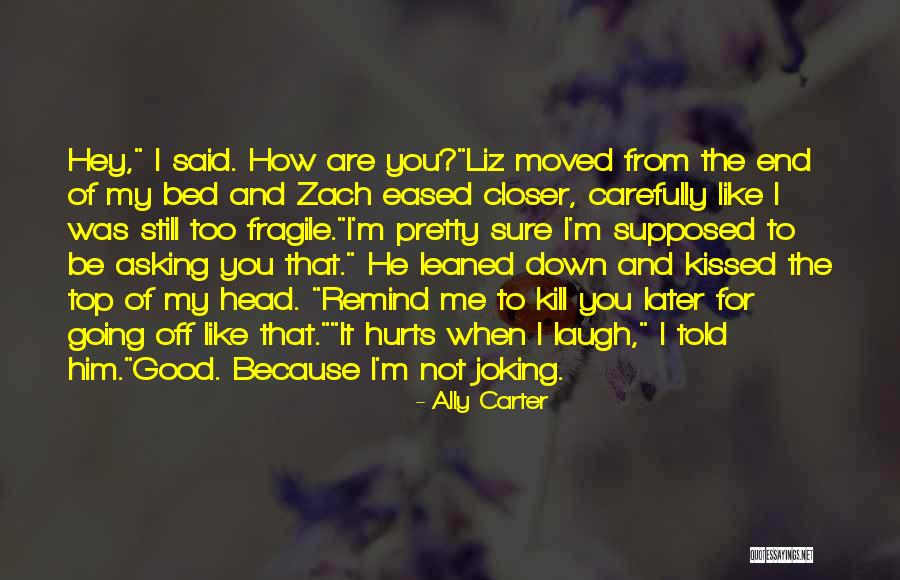 Erazor Quotes By Ally Carter Erazor Quotes By Ally Carter