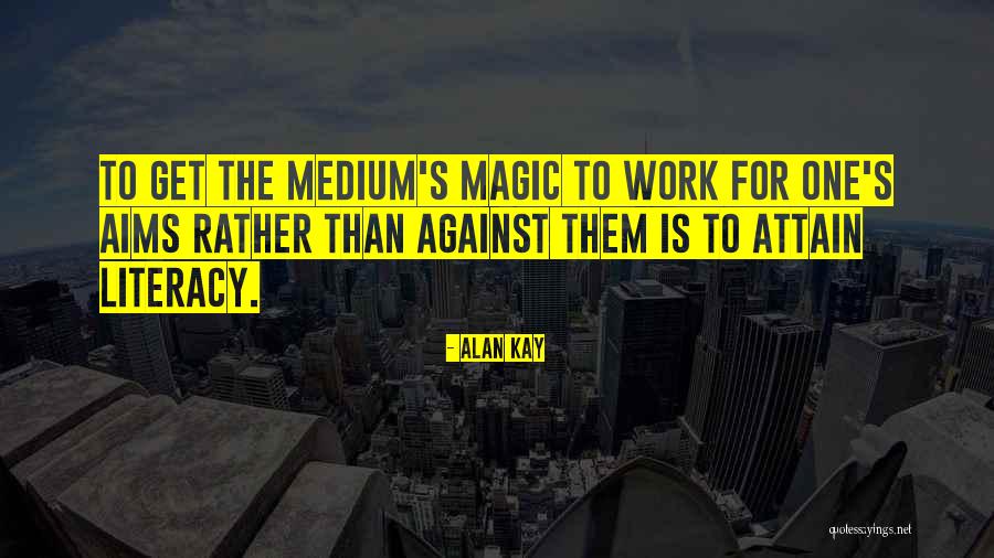 Erbab Majeed Quotes By Alan Kay Erbab Majeed Quotes By Alan Kay