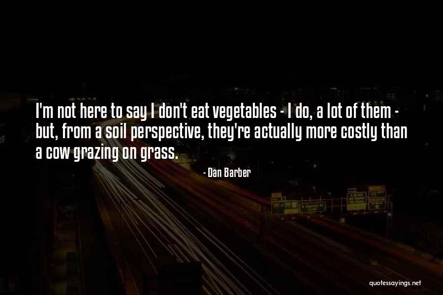 Erbay Md Quotes By Dan Barber Erbay Md Quotes By Dan Barber