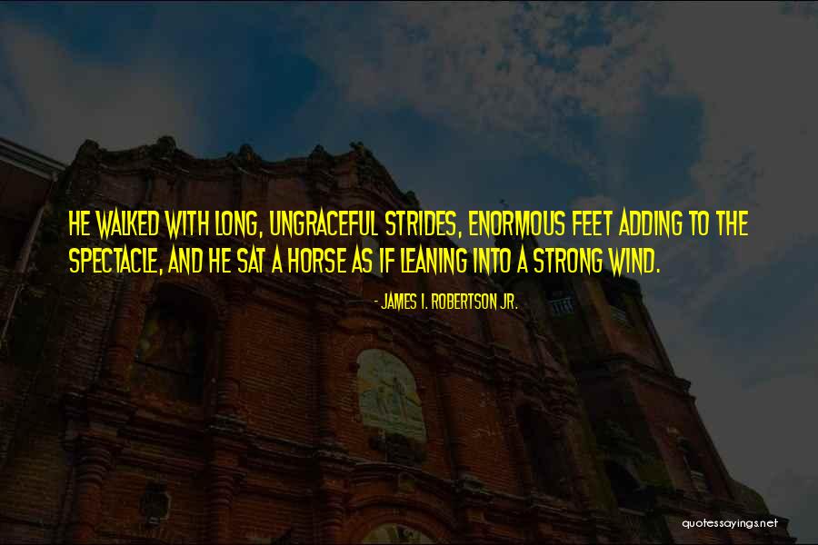 Erbergen Quotes By James I. Robertson Jr. Erbergen Quotes By James I. Robertson Jr.