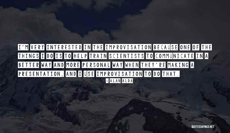 Erbil Gunasti Quotes By Alan Alda Erbil Gunasti Quotes By Alan Alda