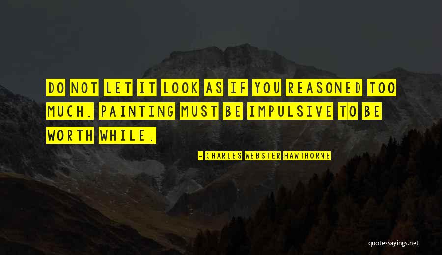 Erbil Quotes By Charles Webster Hawthorne Erbil Quotes By Charles Webster Hawthorne