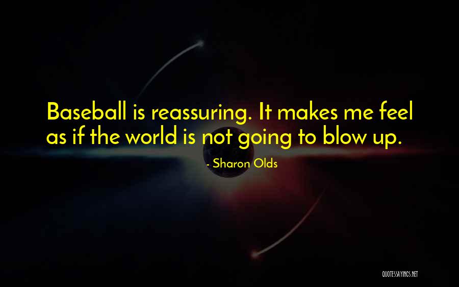 Erbosartan Quotes By Sharon Olds