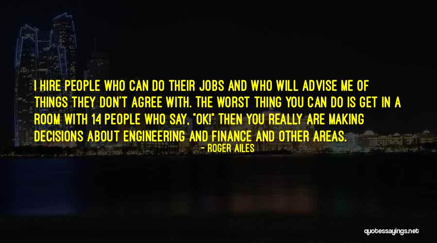 Ercolini Quotes By Roger Ailes Ercolini Quotes By Roger Ailes