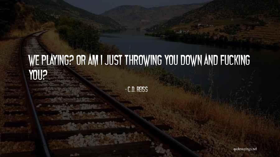 Ercolino Feed Quotes By C.D. Reiss Ercolino Feed Quotes By C.D. Reiss