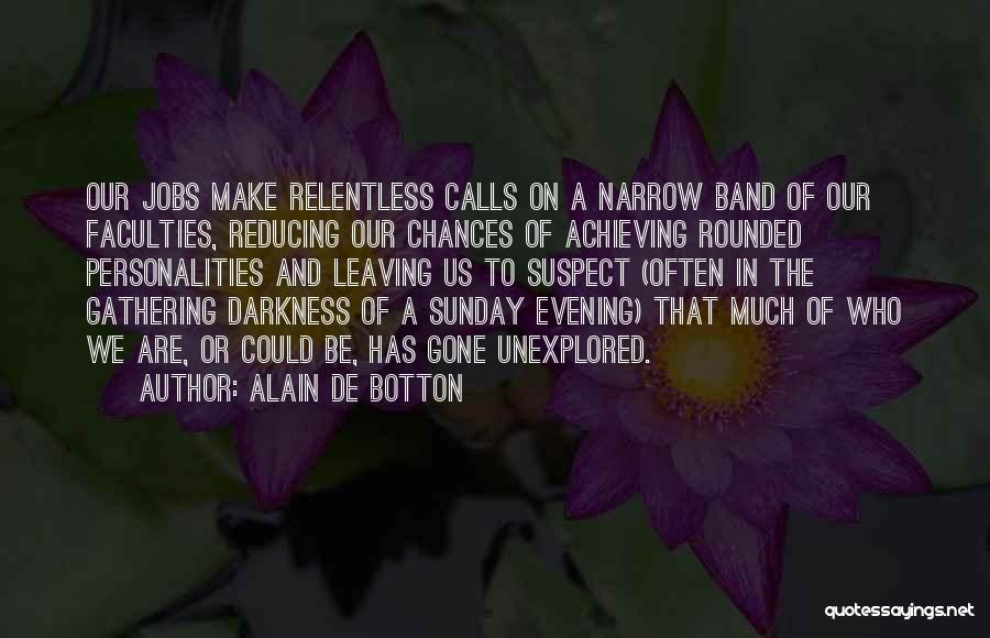 Erdelystat Quotes By Alain De Botton