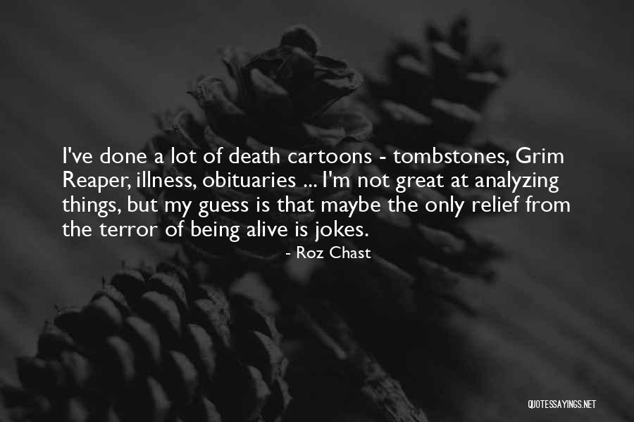 Erdemlerimiz Quotes By Roz Chast Erdemlerimiz Quotes By Roz Chast