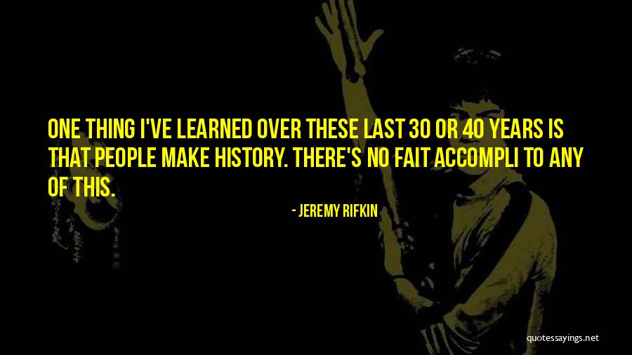 Erdik Tablete Quotes By Jeremy Rifkin Erdik Tablete Quotes By Jeremy Rifkin