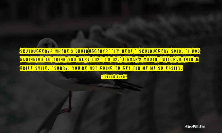 Erdin Akiroglu Quotes By Derek Landy Erdin Akiroglu Quotes By Derek Landy