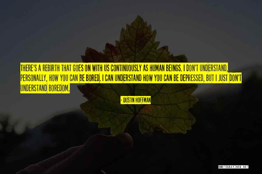 Erdine Johnson Quotes By Dustin Hoffman Erdine Johnson Quotes By Dustin Hoffman