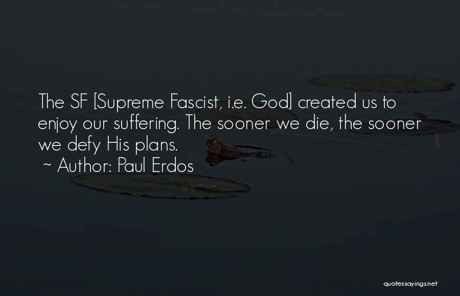 Erdos Quotes By Paul Erdos