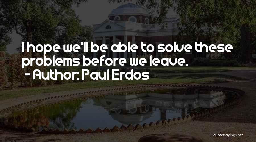 Erdos Quotes By Paul Erdos