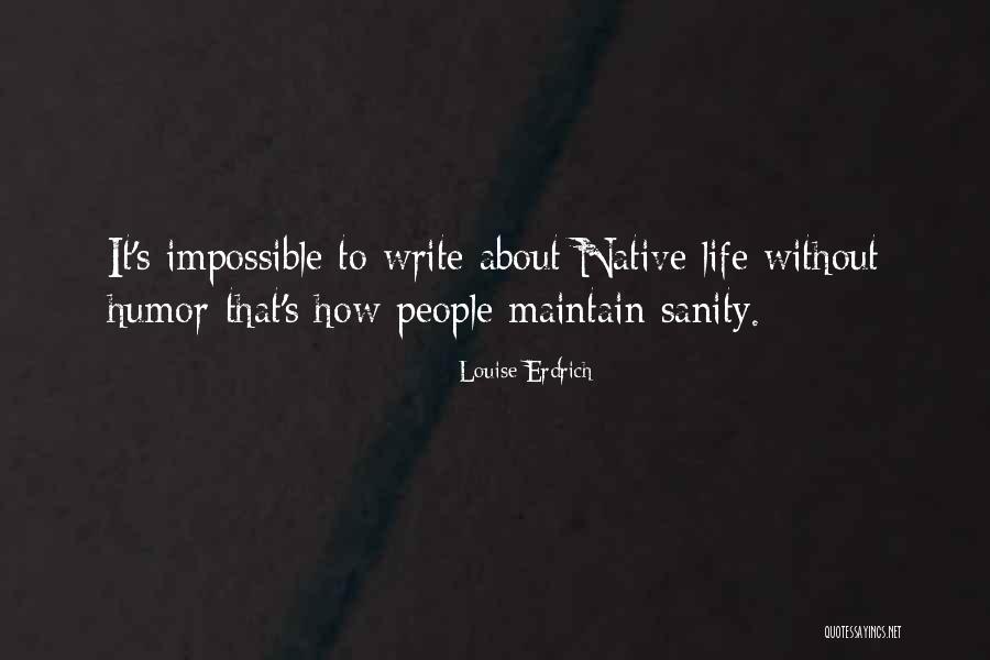 Erdrich Quotes By Louise Erdrich Erdrich Quotes By Louise Erdrich