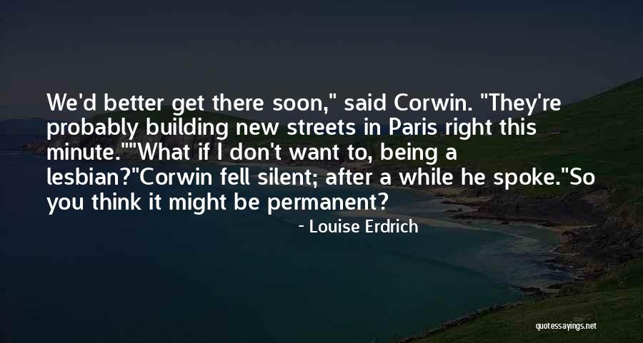 Erdrich Quotes By Louise Erdrich