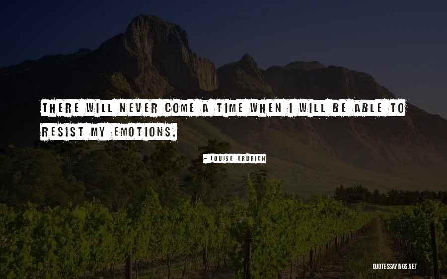 Erdrich Quotes By Louise Erdrich Erdrich Quotes By Louise Erdrich