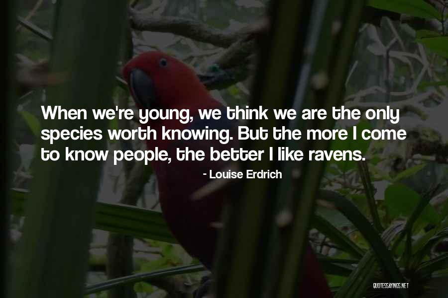 Erdrich Quotes By Louise Erdrich