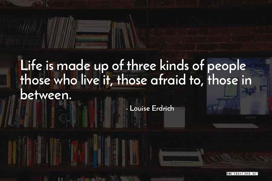 Erdrich Quotes By Louise Erdrich