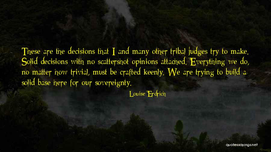 Erdrich Quotes By Louise Erdrich