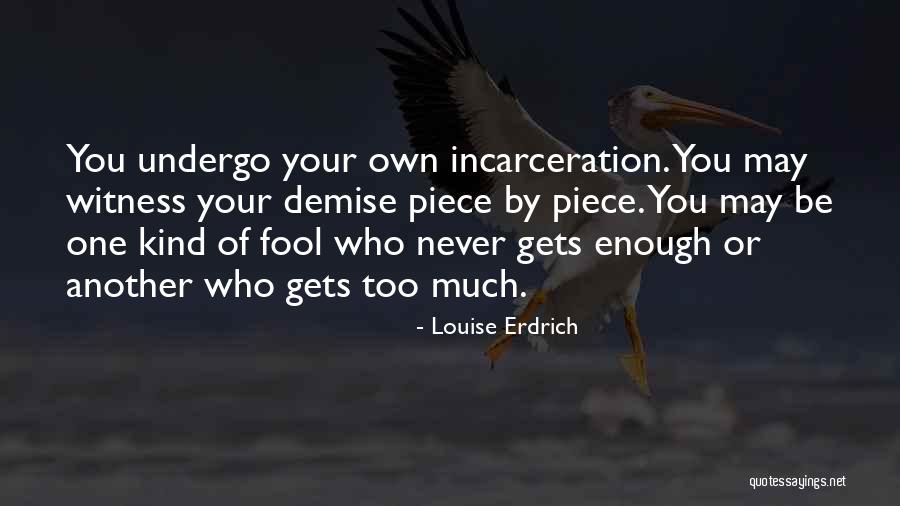 Erdrich Quotes By Louise Erdrich