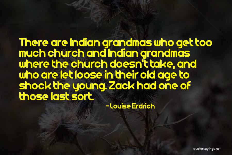 Erdrich Quotes By Louise Erdrich