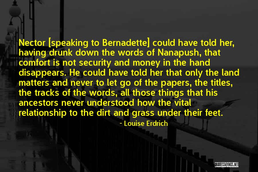 Erdrich Quotes By Louise Erdrich Erdrich Quotes By Louise Erdrich