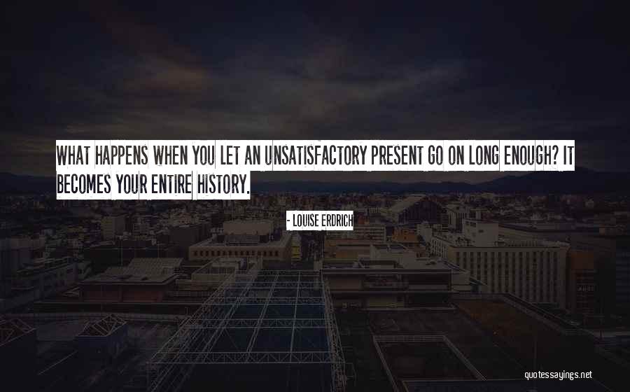 Erdrich Quotes By Louise Erdrich Erdrich Quotes By Louise Erdrich