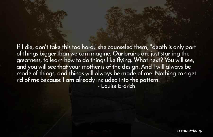 Erdrich Quotes By Louise Erdrich