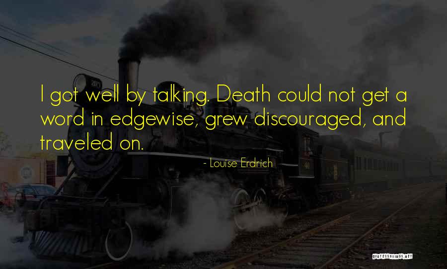 Erdrich Quotes By Louise Erdrich Erdrich Quotes By Louise Erdrich