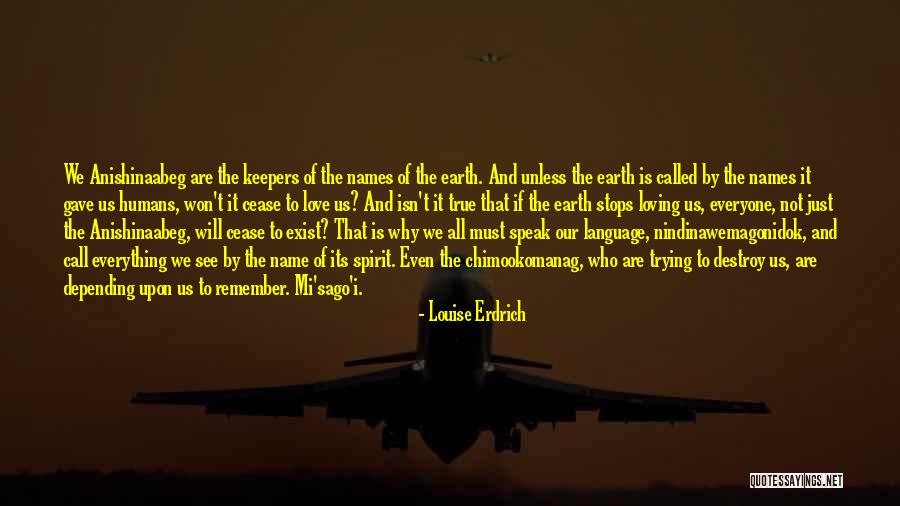 Erdrich Quotes By Louise Erdrich