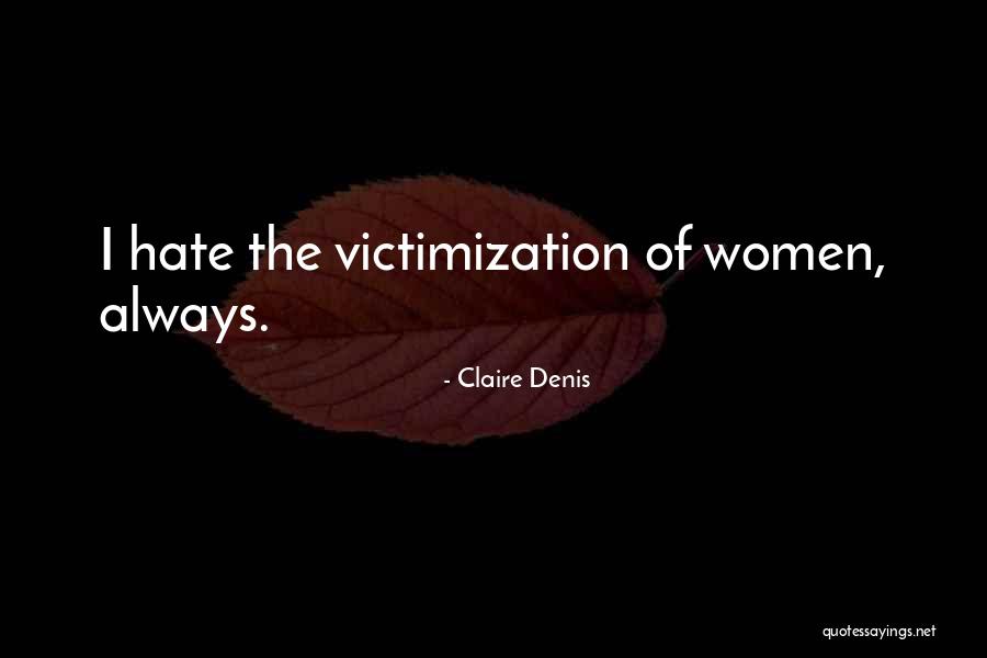 Erected Human Quotes By Claire Denis Erected Human Quotes By Claire Denis