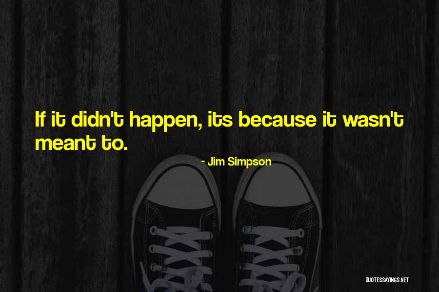 Erected Uncut Quotes By Jim Simpson Erected Uncut Quotes By Jim Simpson