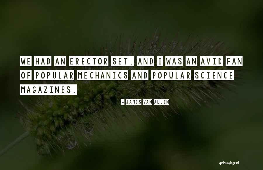 Erector Quotes By James Van Allen Erector Quotes By James Van Allen