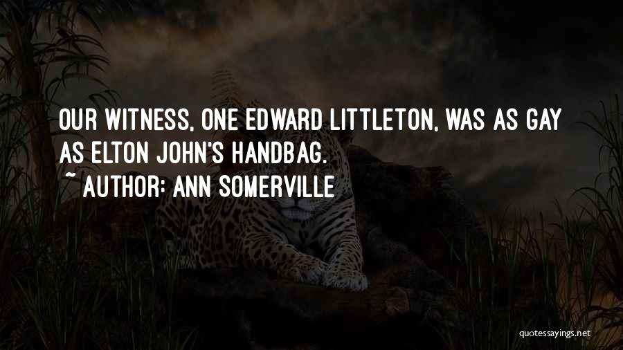 Ereditatea Quotes By Ann Somerville