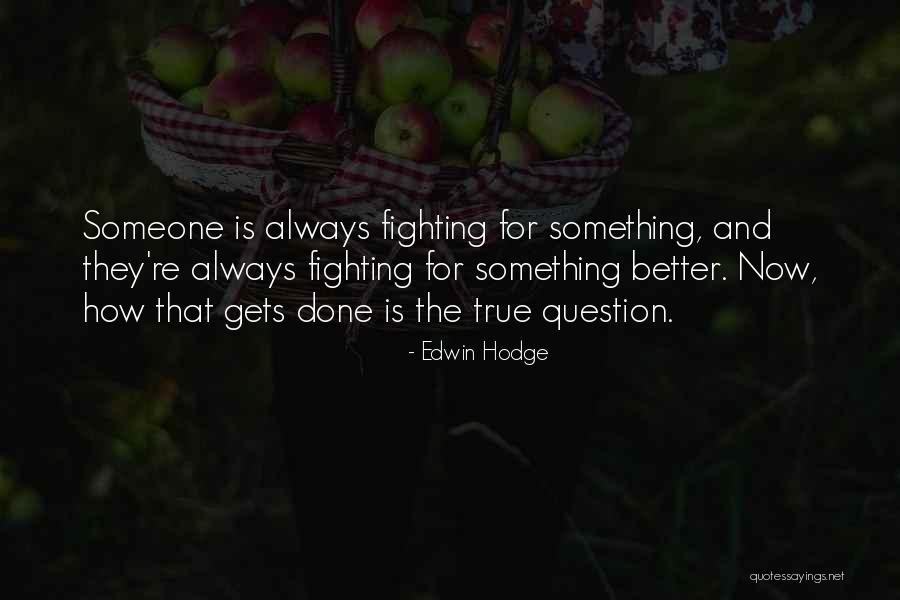 Erejer Quotes By Edwin Hodge Erejer Quotes By Edwin Hodge