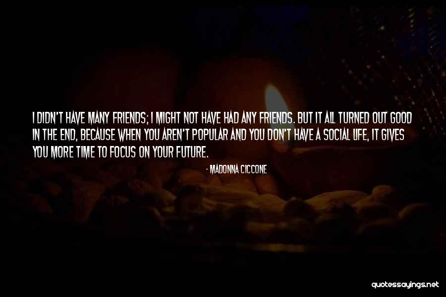 Erejer Quotes By Madonna Ciccone Erejer Quotes By Madonna Ciccone