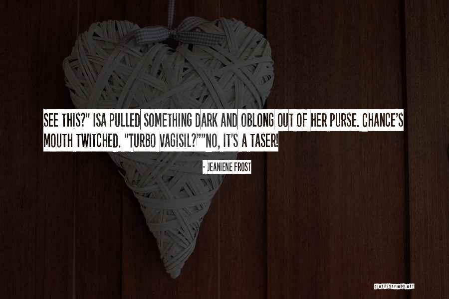 Erendira Vasquez Quotes By Jeaniene Frost Erendira Vasquez Quotes By Jeaniene Frost