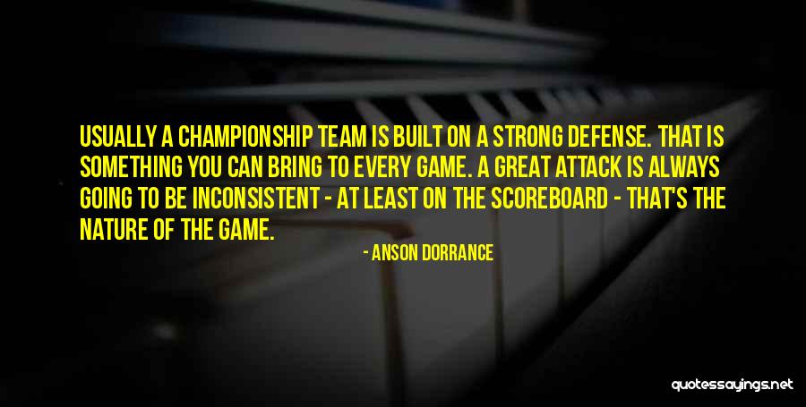 Erenters Quotes By Anson Dorrance Erenters Quotes By Anson Dorrance