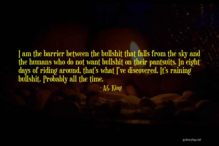 Eres Lo Mejor Quotes By A.S. King Eres Lo Mejor Quotes By A.S. King