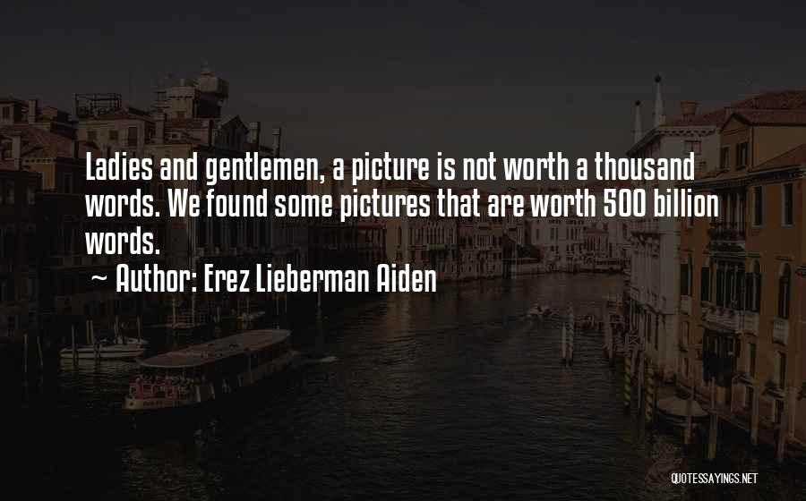 Erez Lieberman Aiden Quotes 1283413